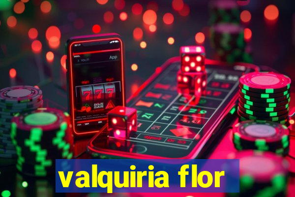 valquiria flor